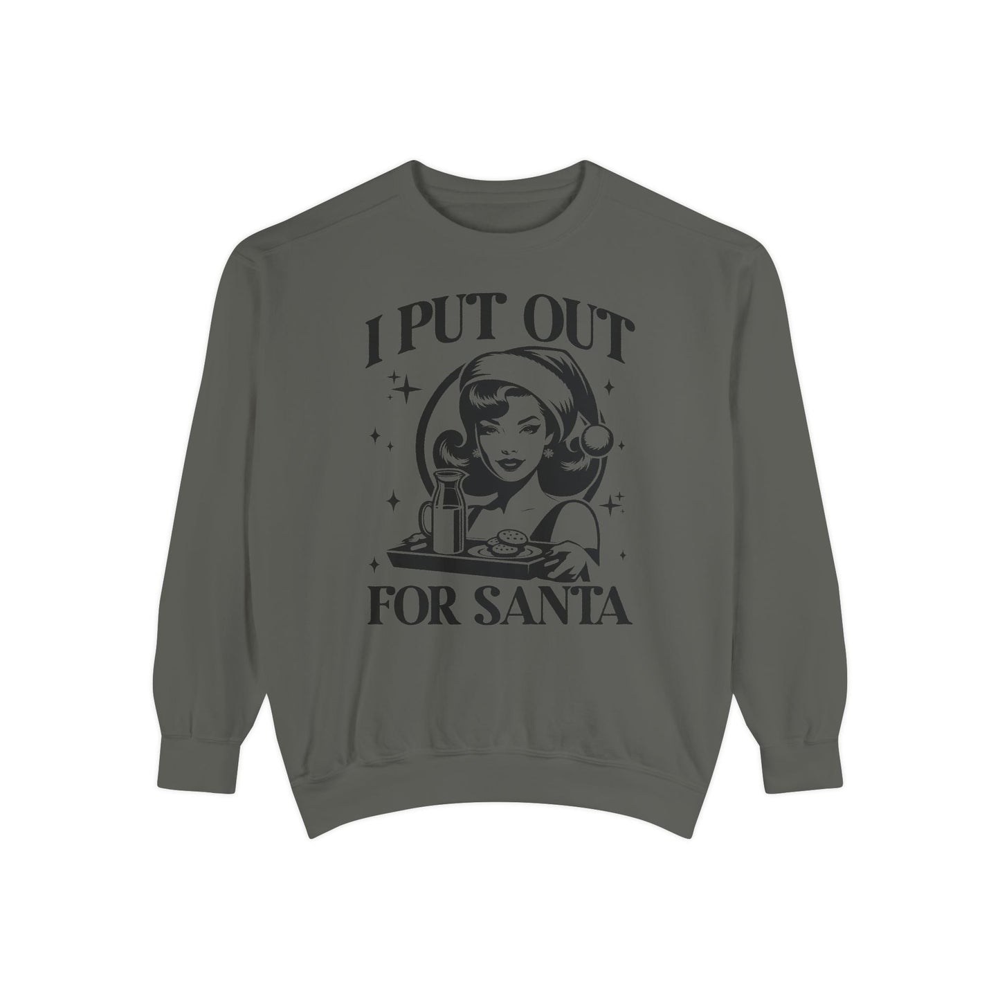 I Put Out For Santa Unisex Sweatshirt