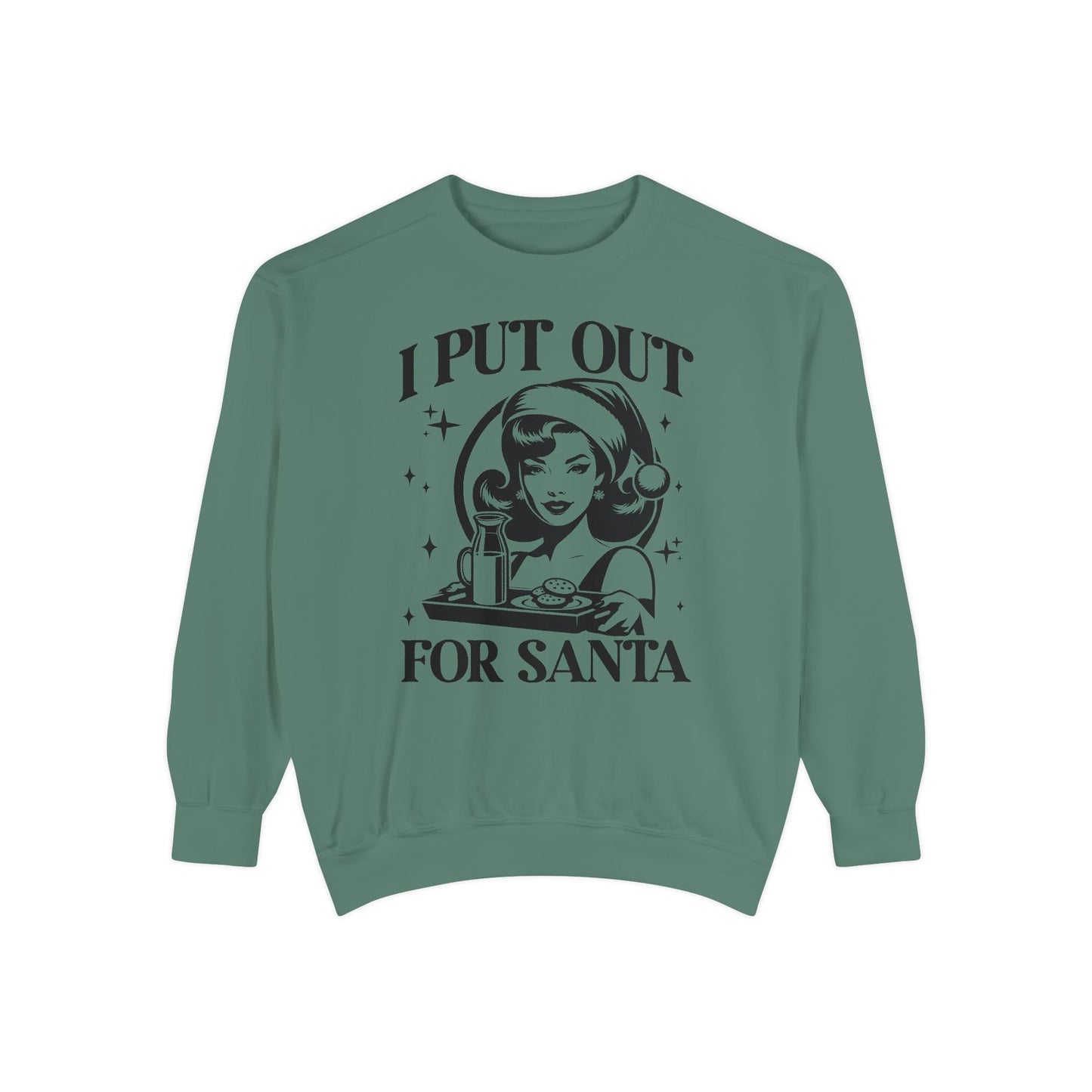 I Put Out For Santa Unisex Sweatshirt