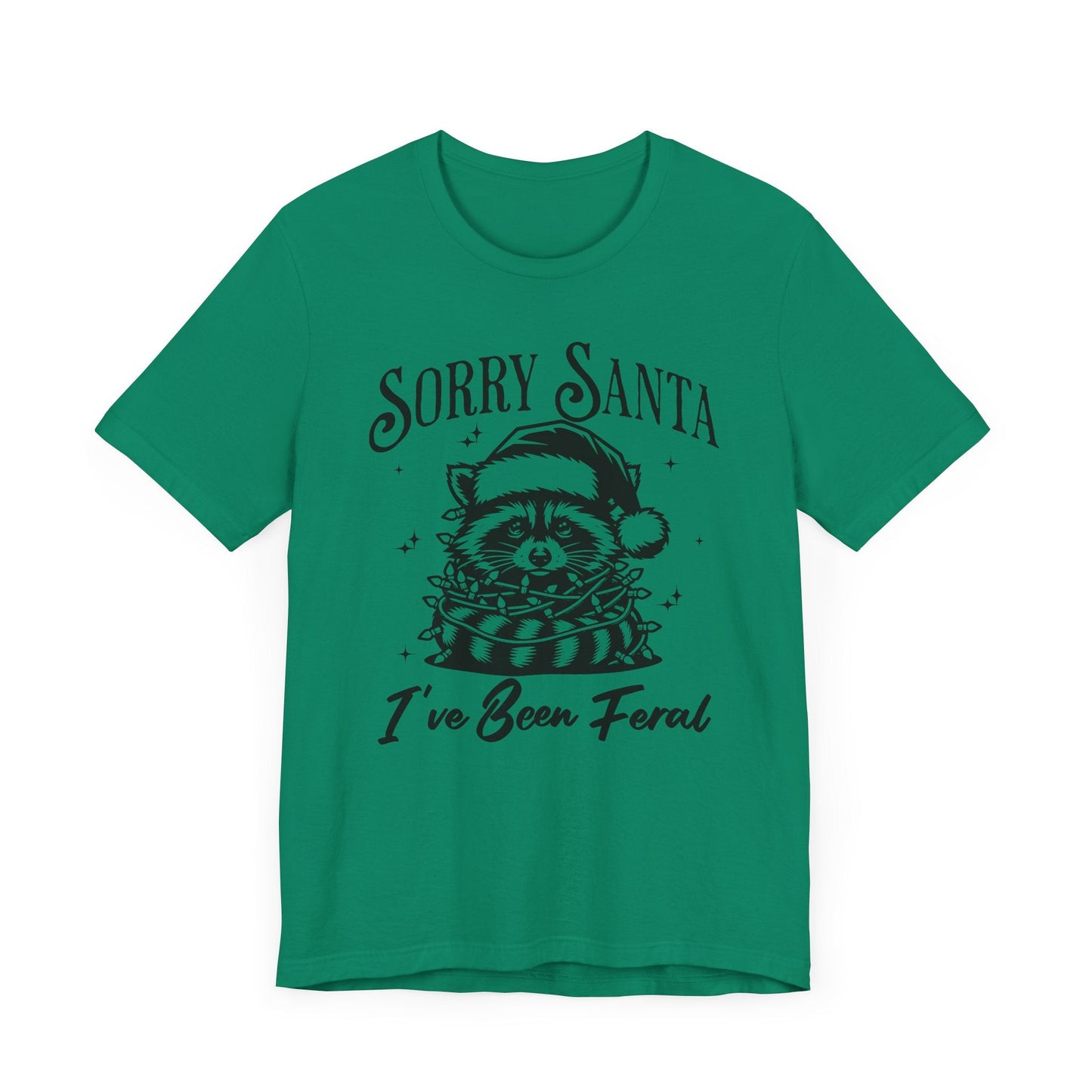 Sorry Santa, I've Been Feral Unisex T-Shirt