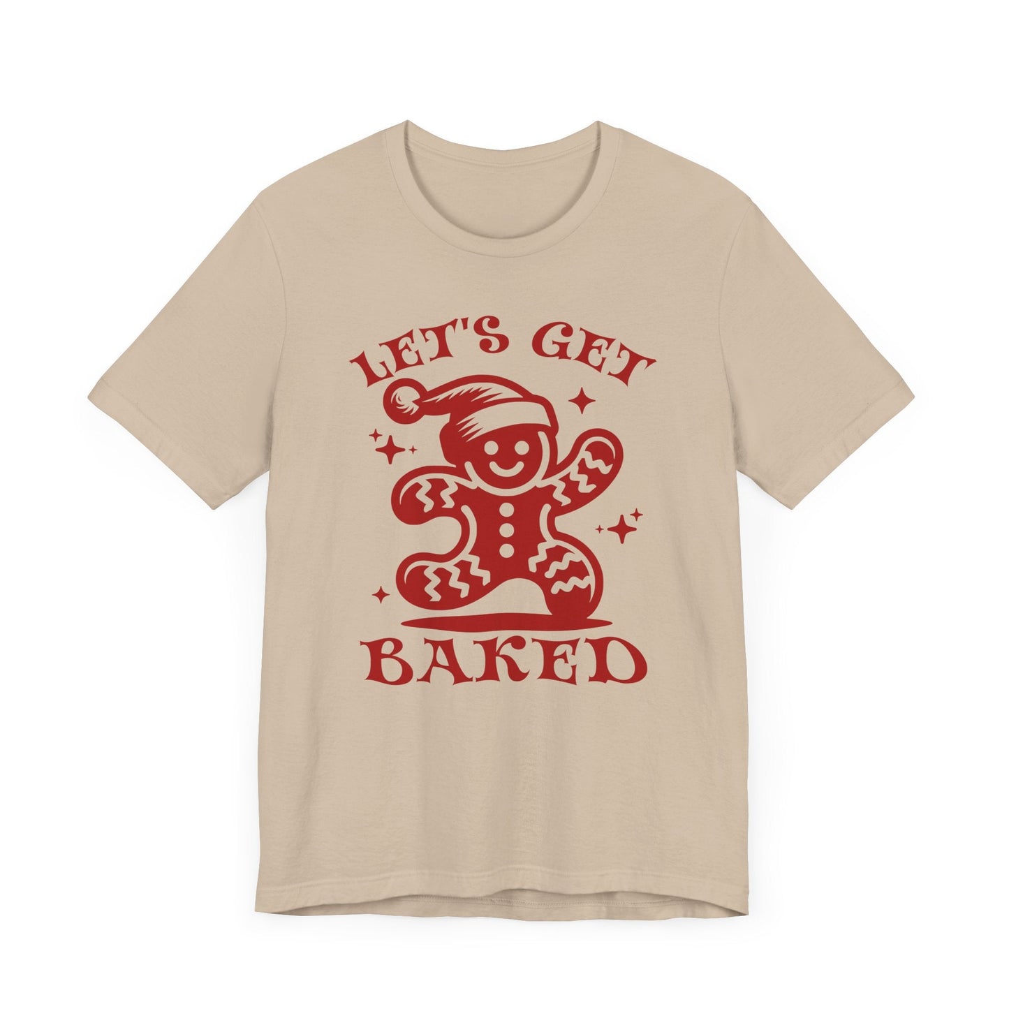 Let's Get Baked Unisex T-Shirt