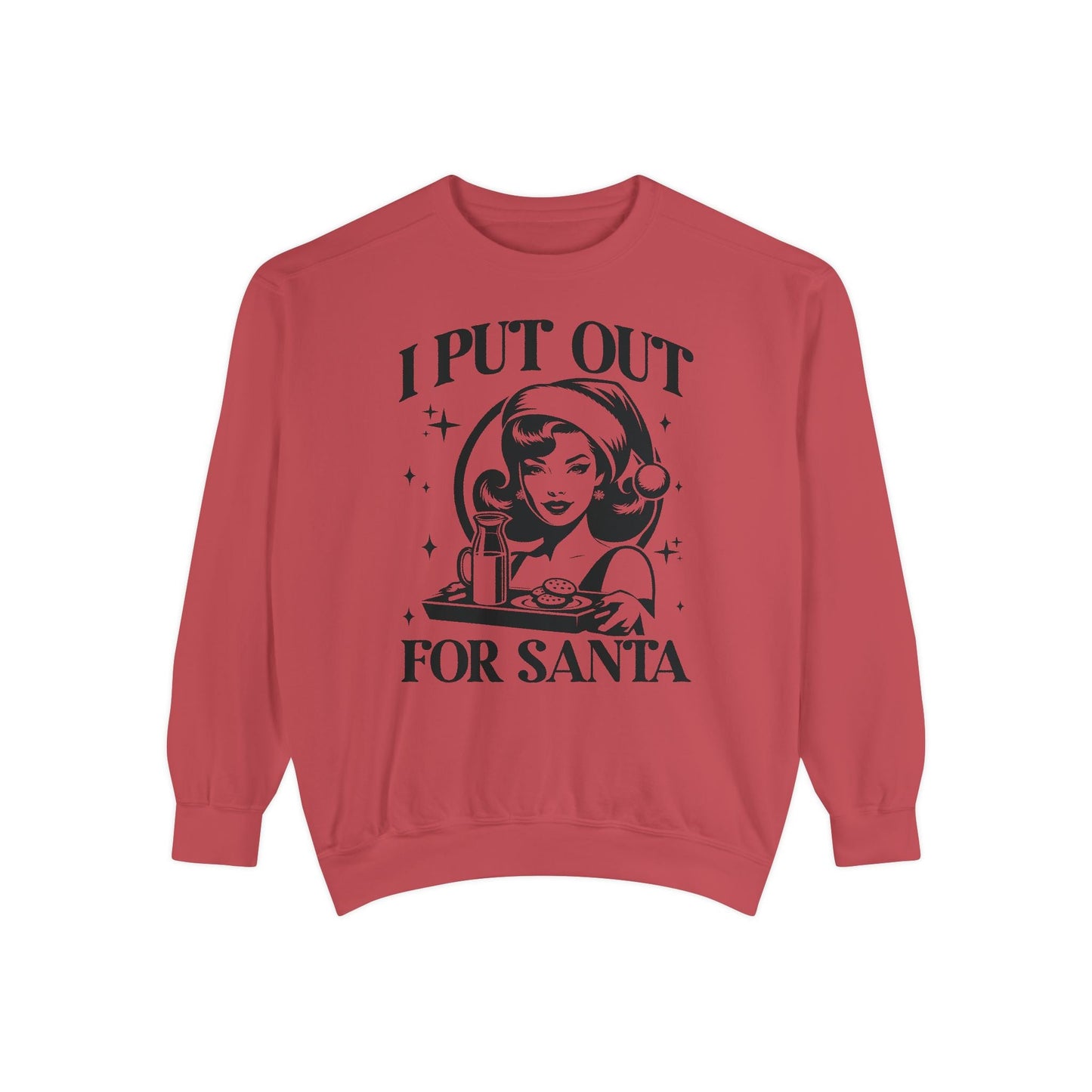I Put Out For Santa Unisex Sweatshirt