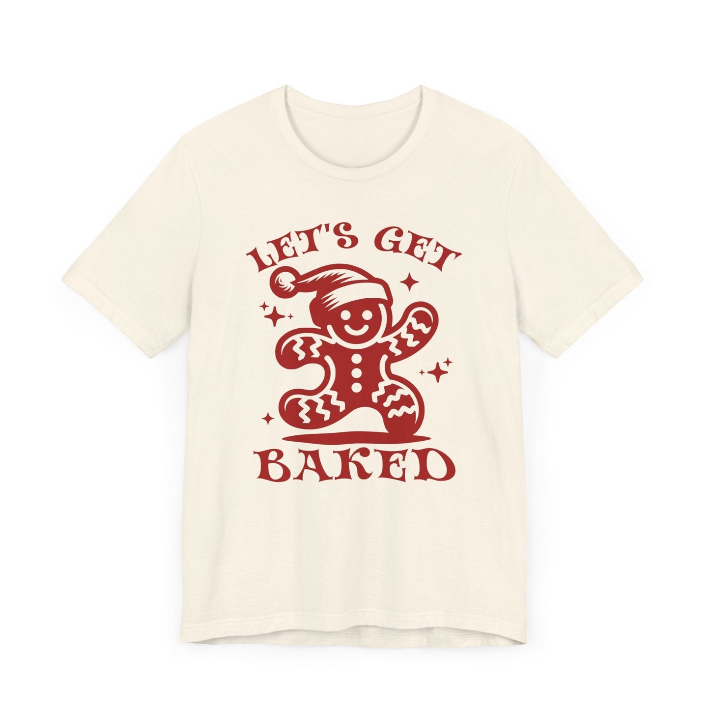 Let's Get Baked Unisex T-Shirt