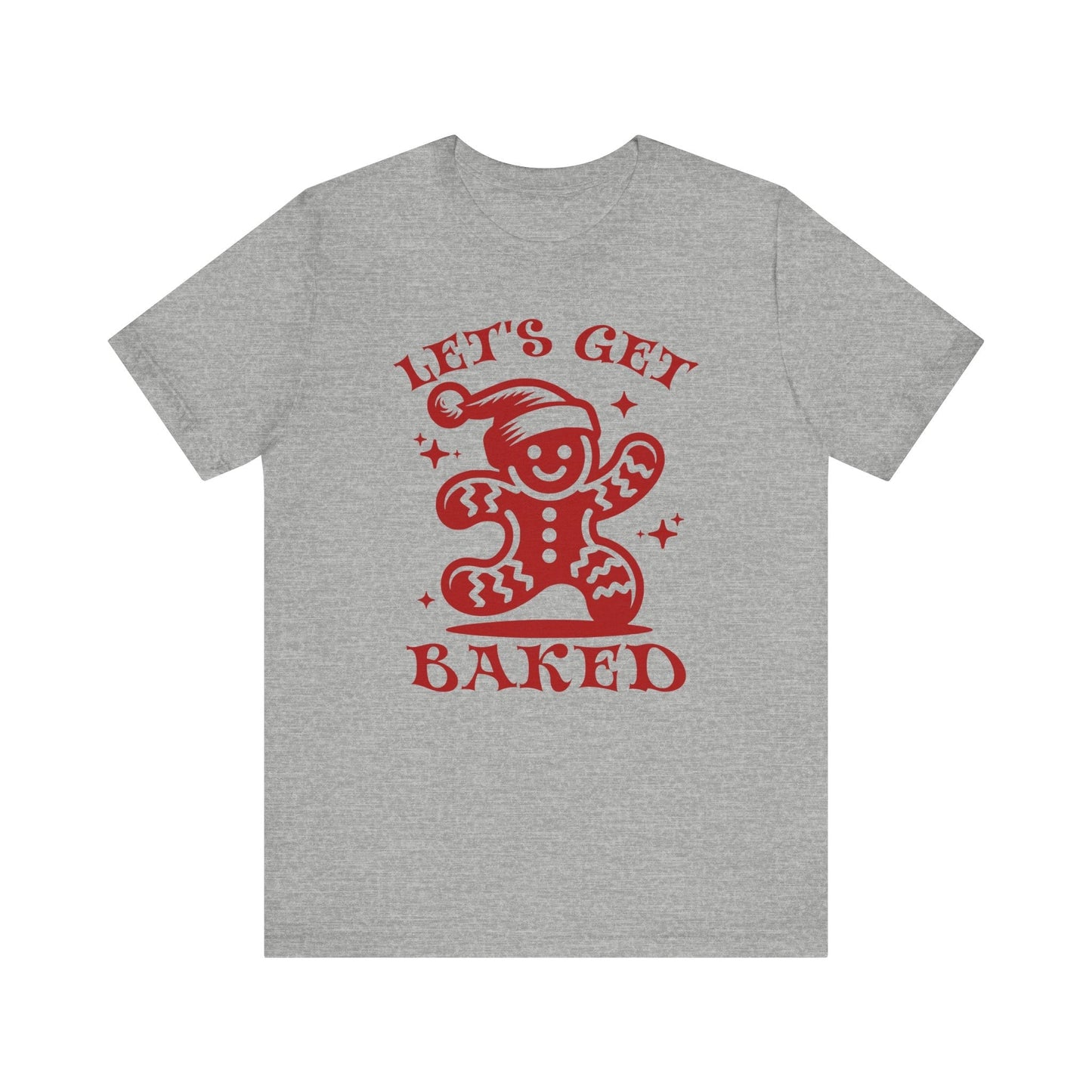 Let's Get Baked Unisex T-Shirt