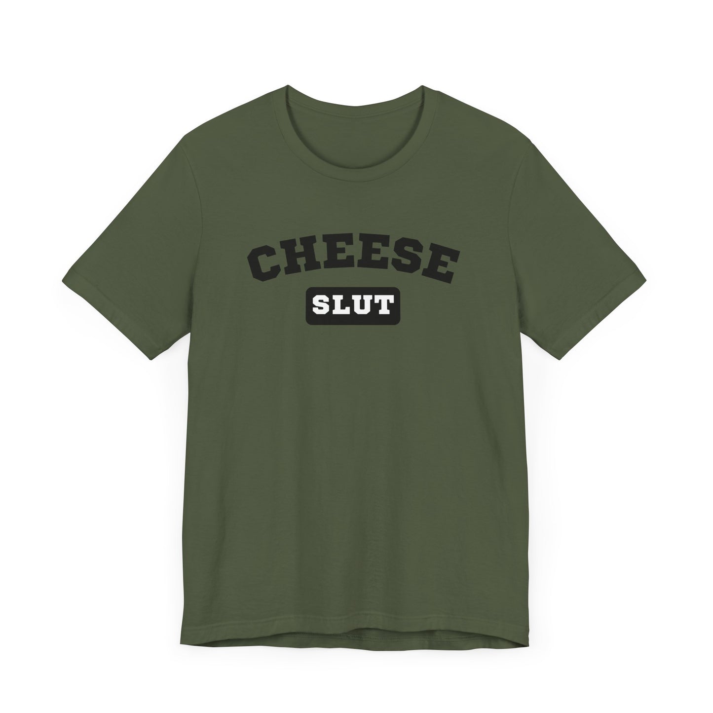 Cheese Slut Unisex Shirt