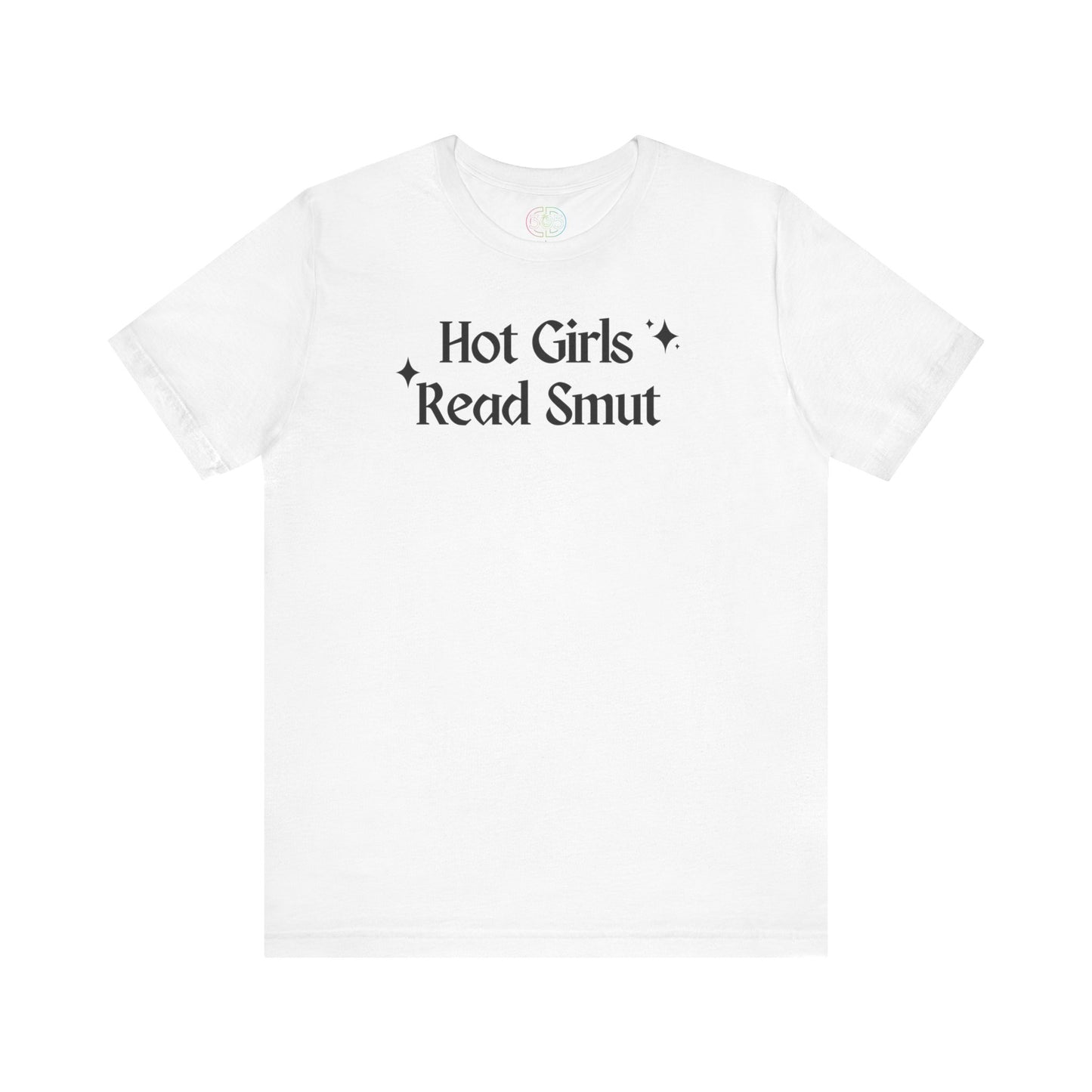 Hot Girls Read Smut Unisex T-Shirt Hot Girls Read Books Graphic Shirt, Cute Book Lovers Tee, Book Lovers Gift, Book Worms Gift