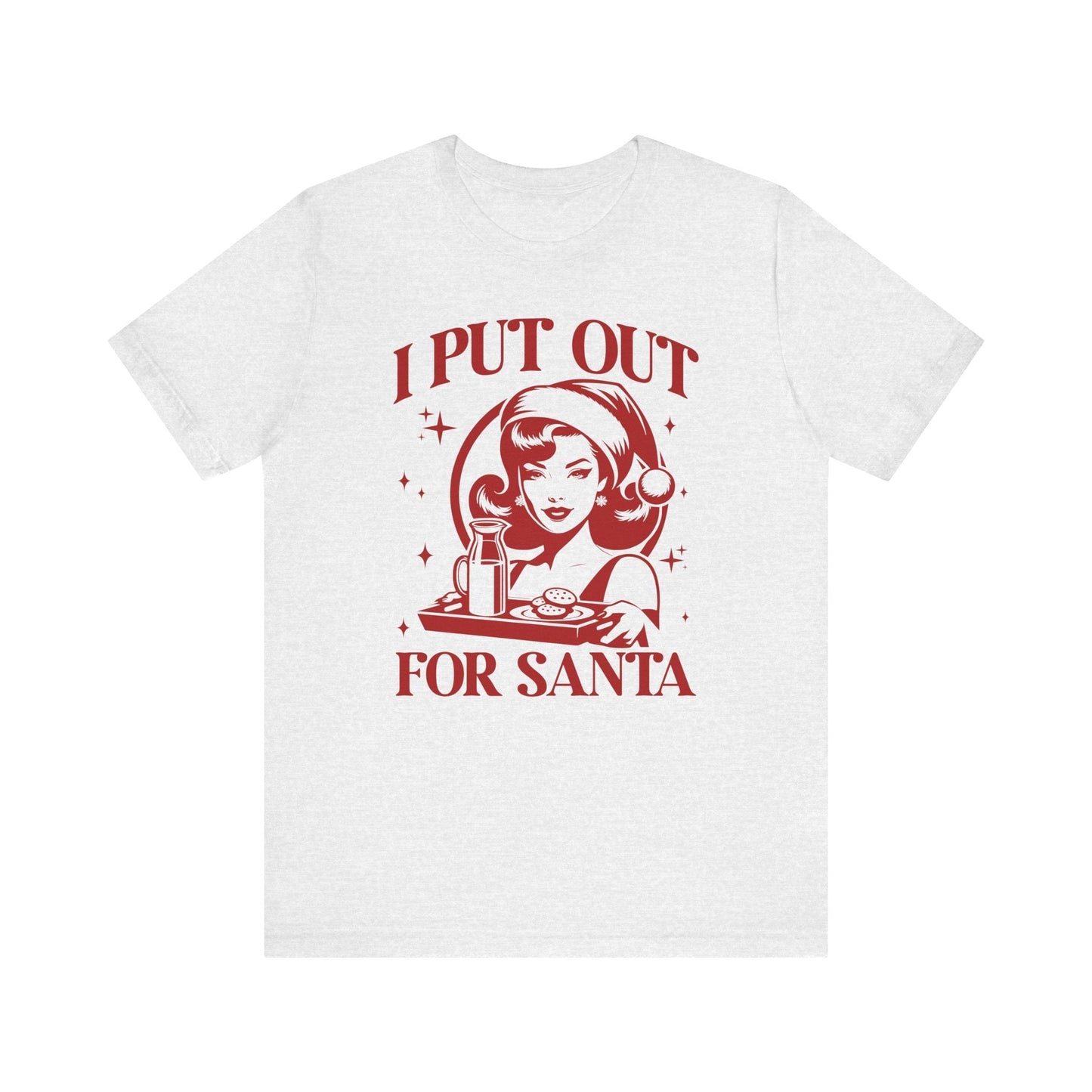 I Put Out For Santa Christmas T-Shirt