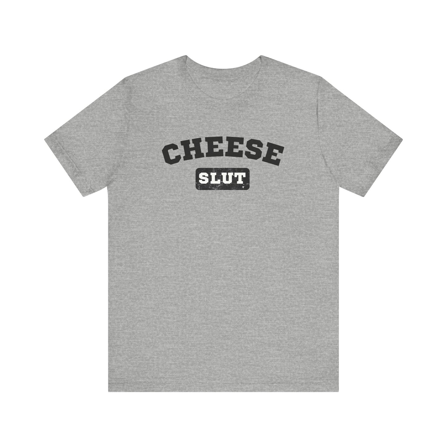 Cheese Slut Unisex Shirt