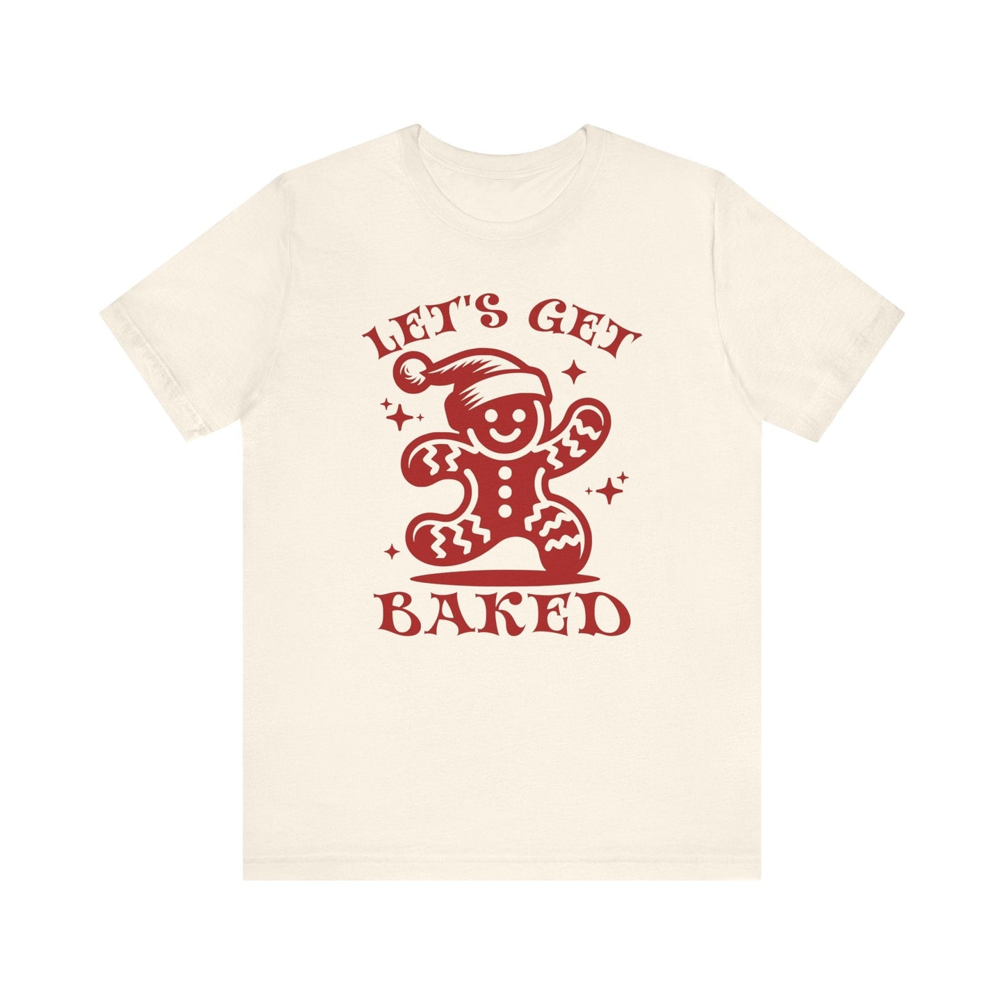 Let's Get Baked Unisex T-Shirt