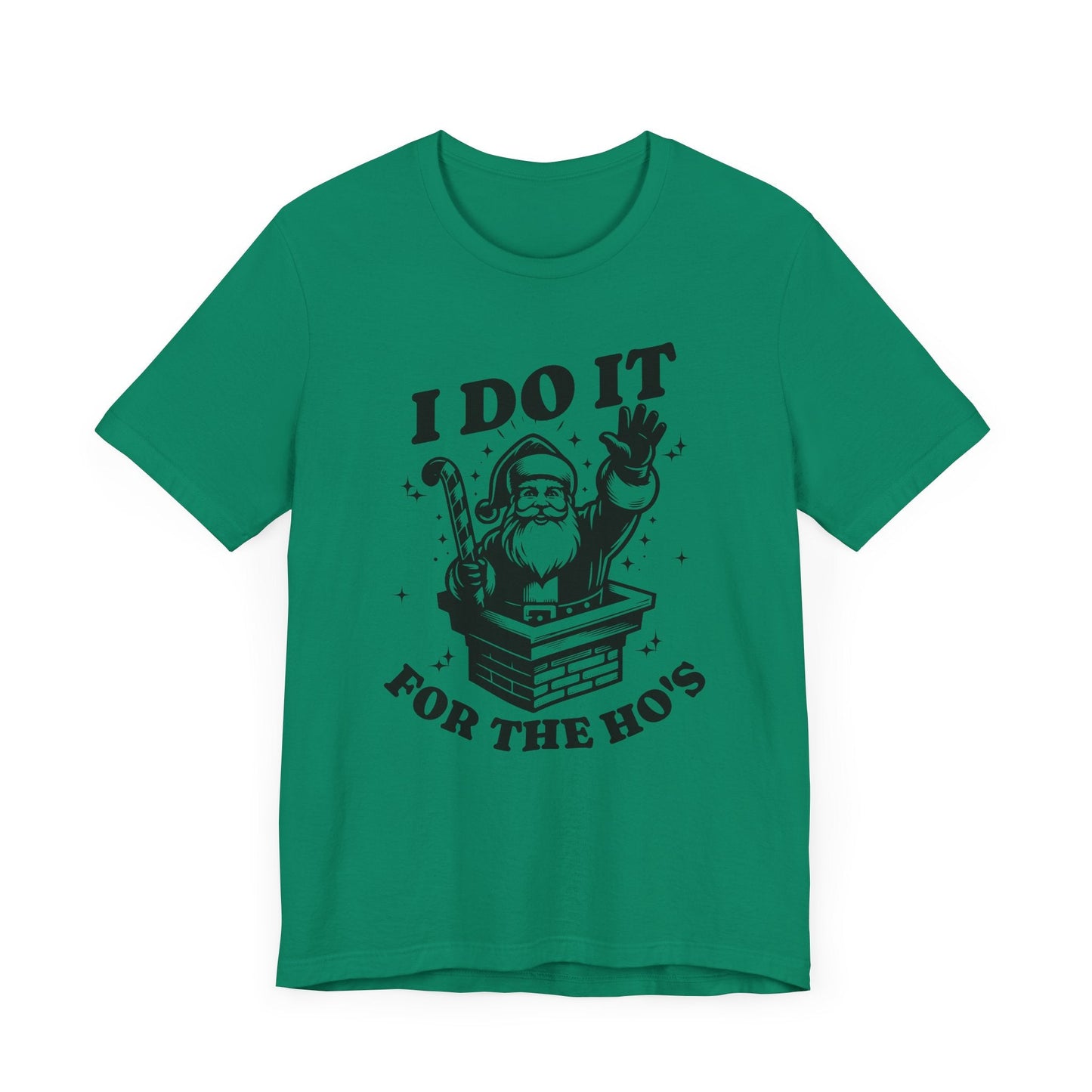 I Do It For The Ho's Unisex T-Shirt