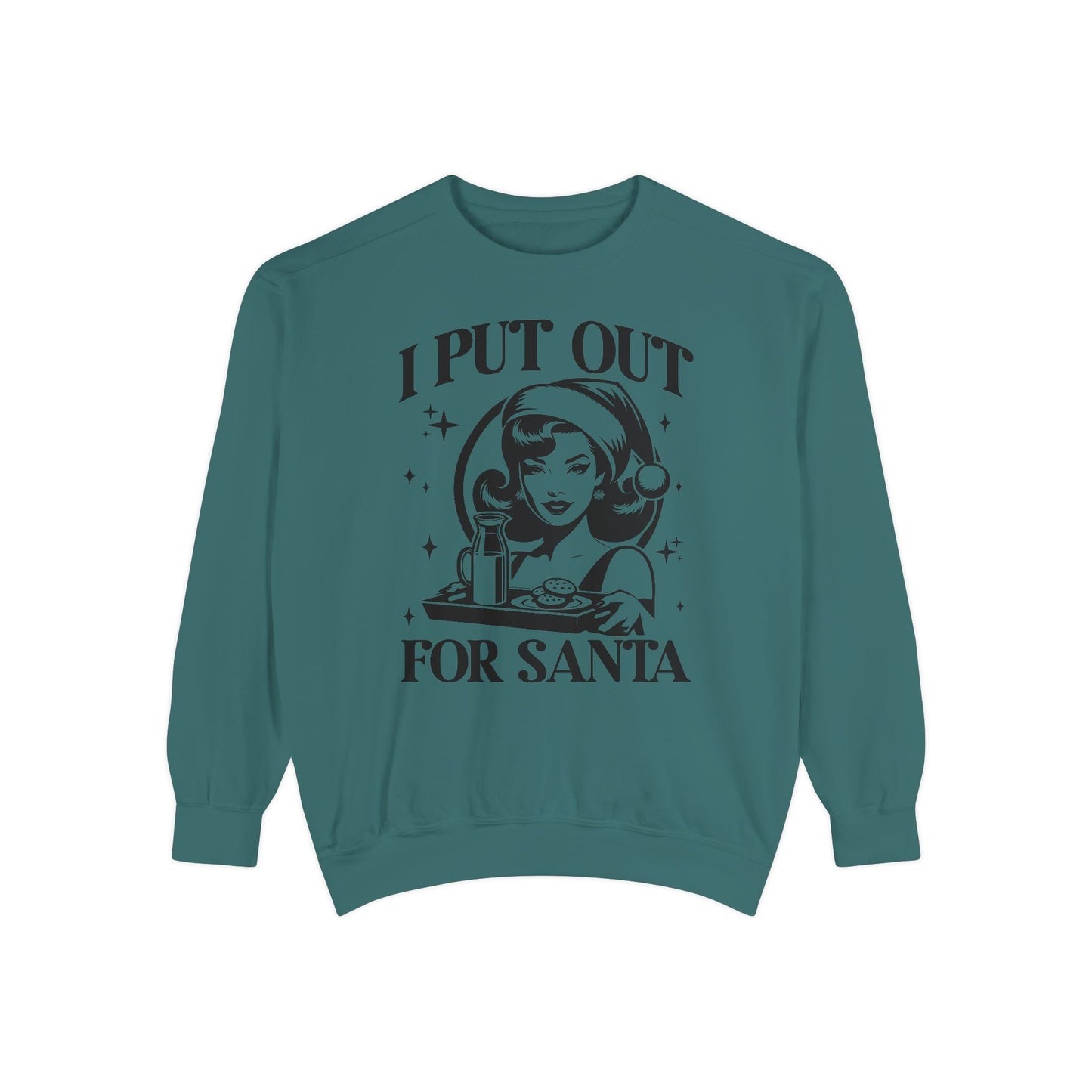 I Put Out For Santa Unisex Sweatshirt
