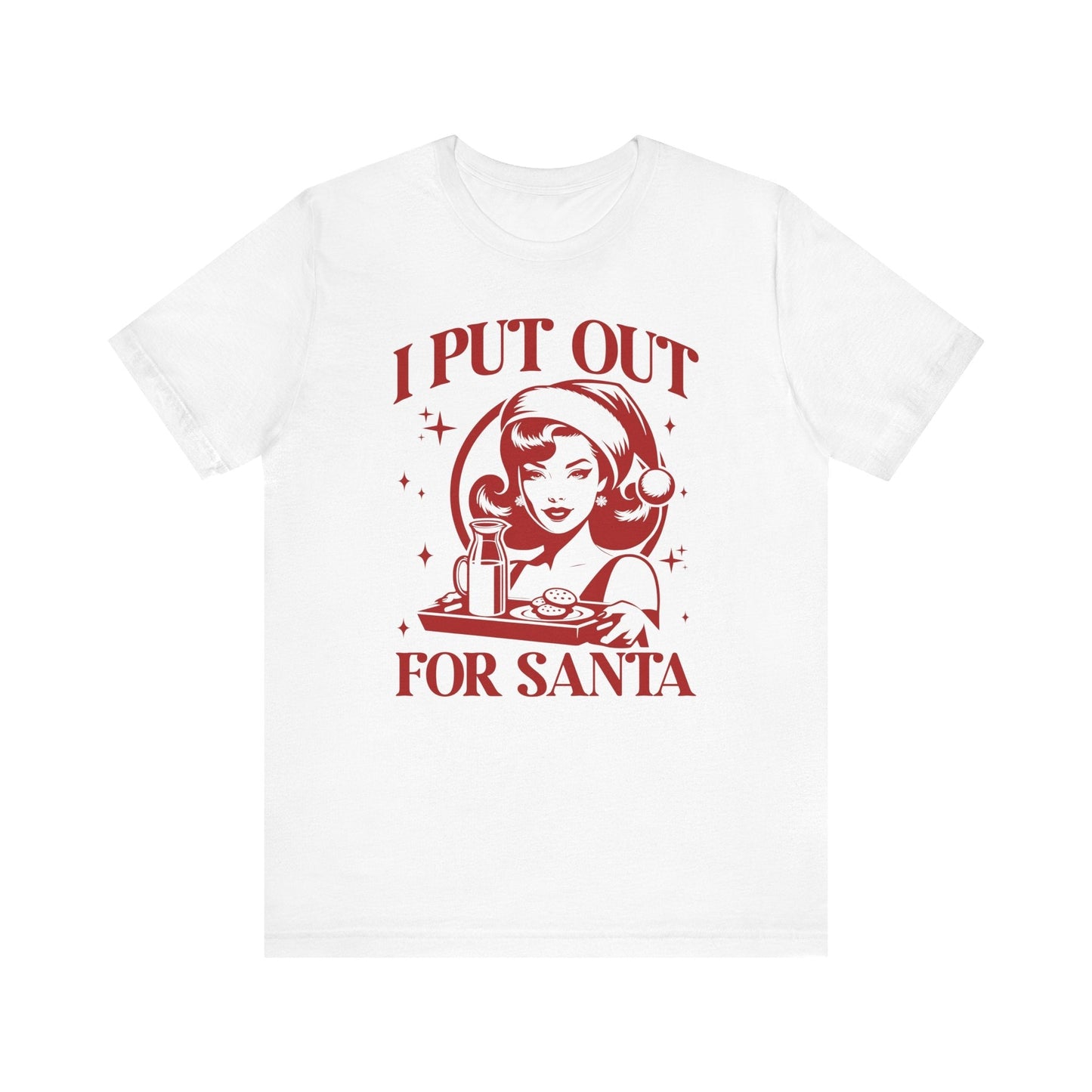 I Put Out For Santa Christmas T-Shirt