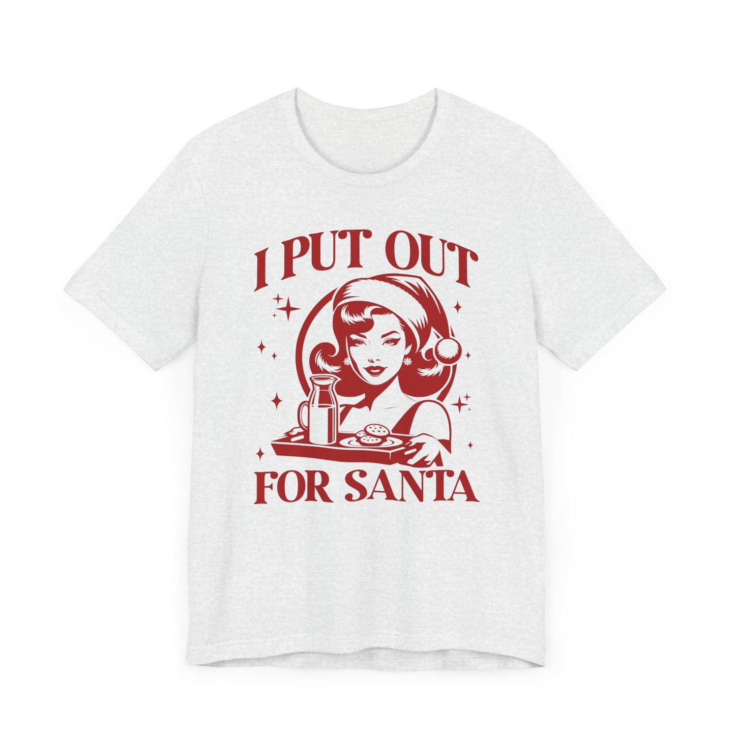 I Put Out For Santa Christmas T-Shirt