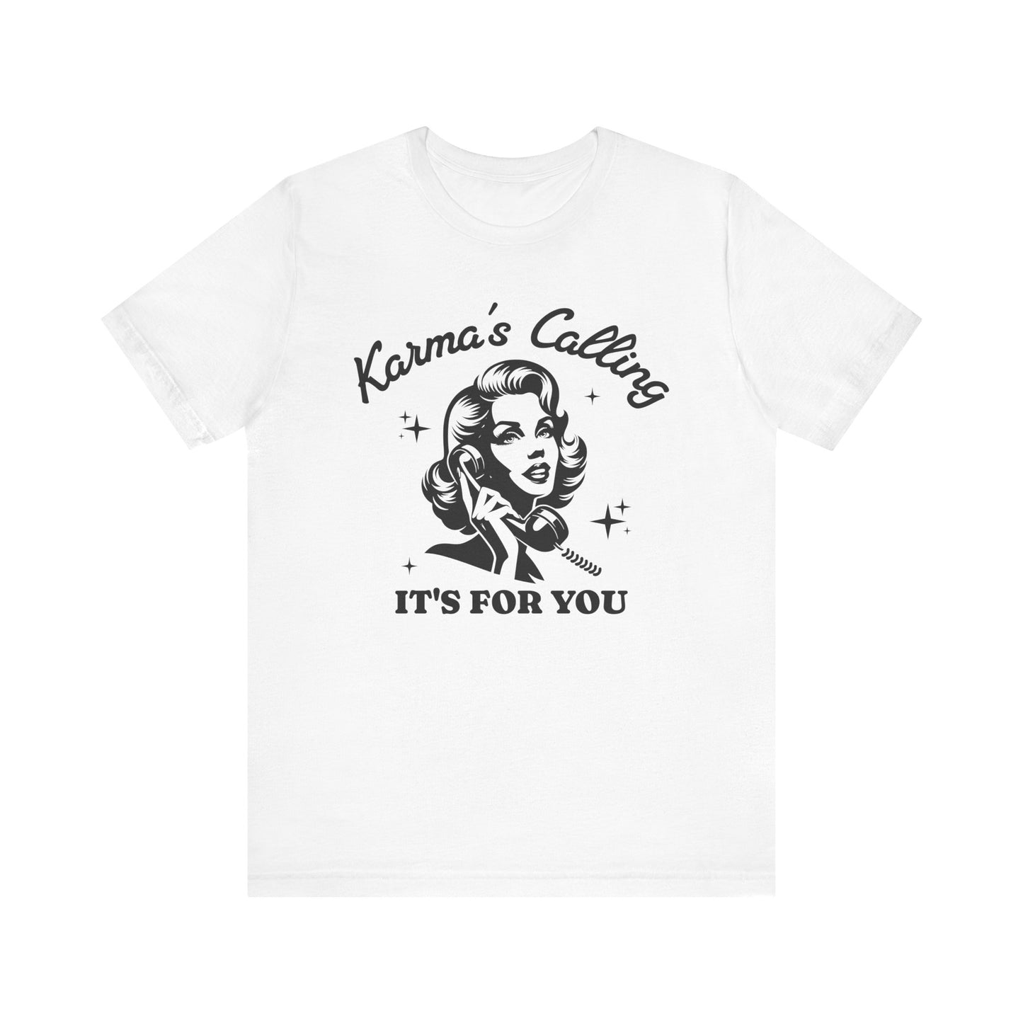 Karma's Calling Unisex T-shirt, Gift for her, Retro Woman, Vintage Woman, Funny Retro Housewife, 1950s Housewife, Christmas gift, Trad Wife