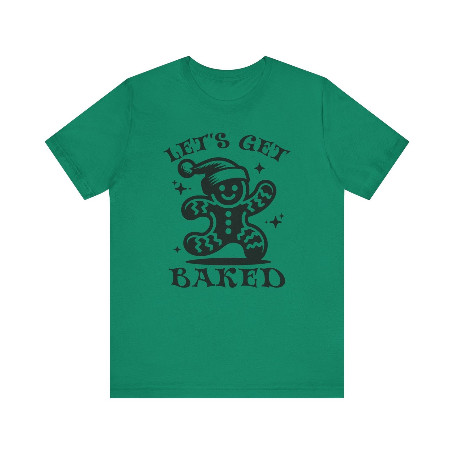 Let's Get Baked Unisex T-Shirt