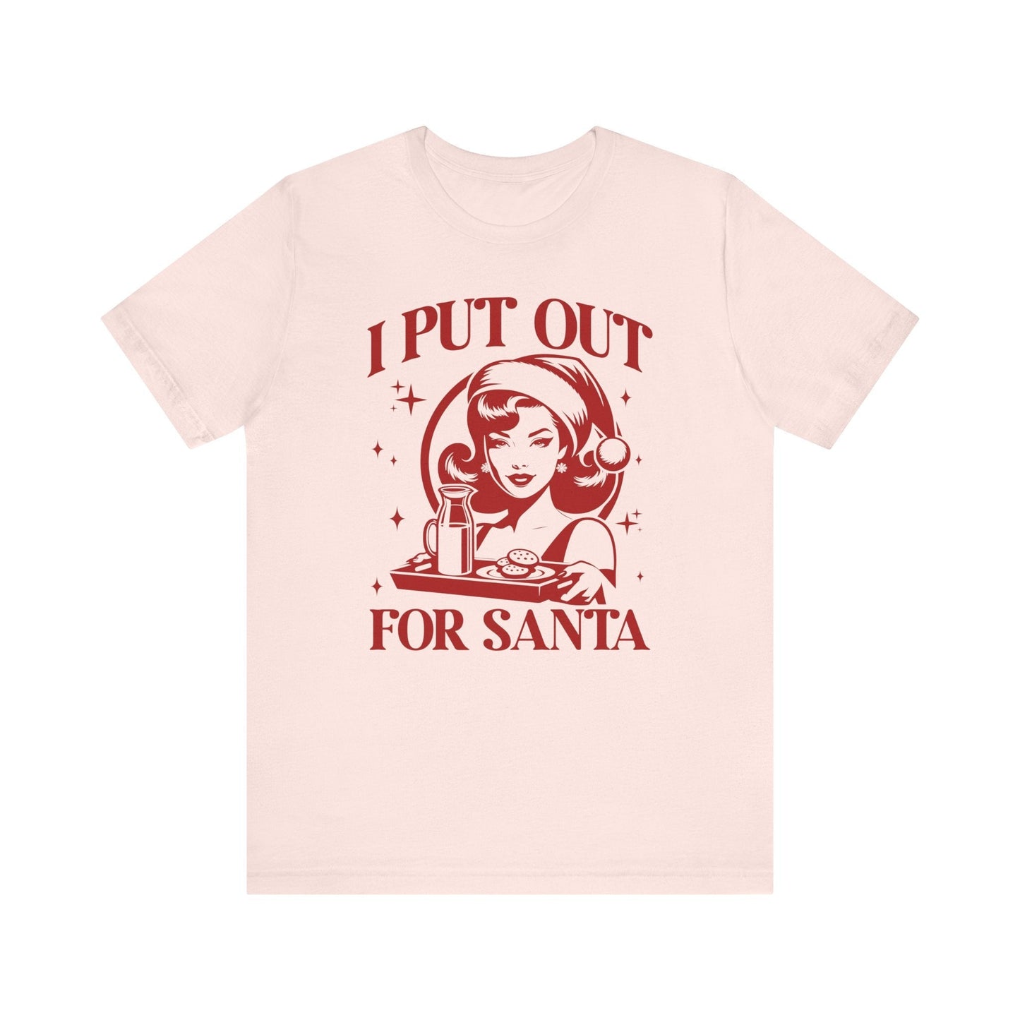 I Put Out For Santa Christmas T-Shirt