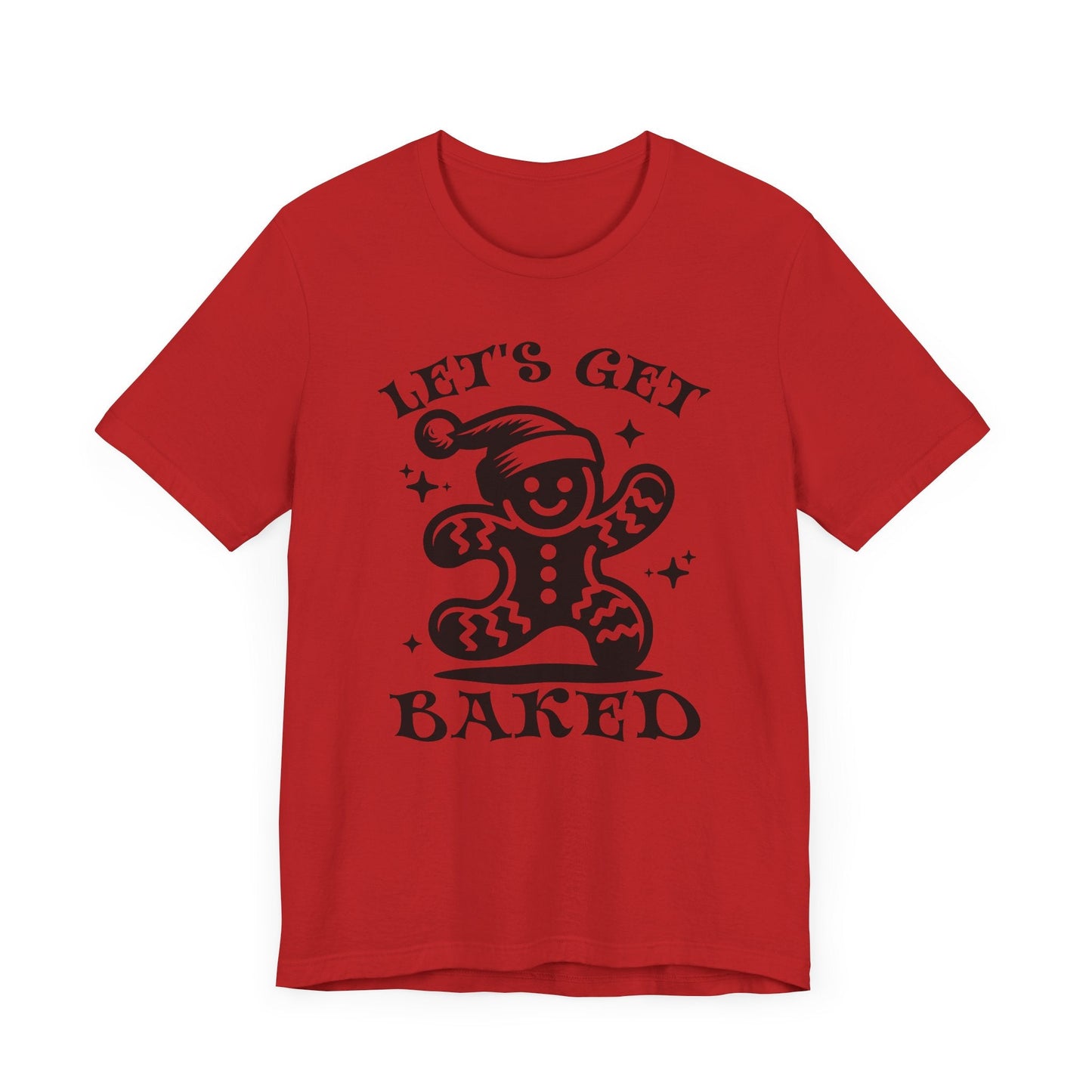 Let's Get Baked Unisex T-Shirt