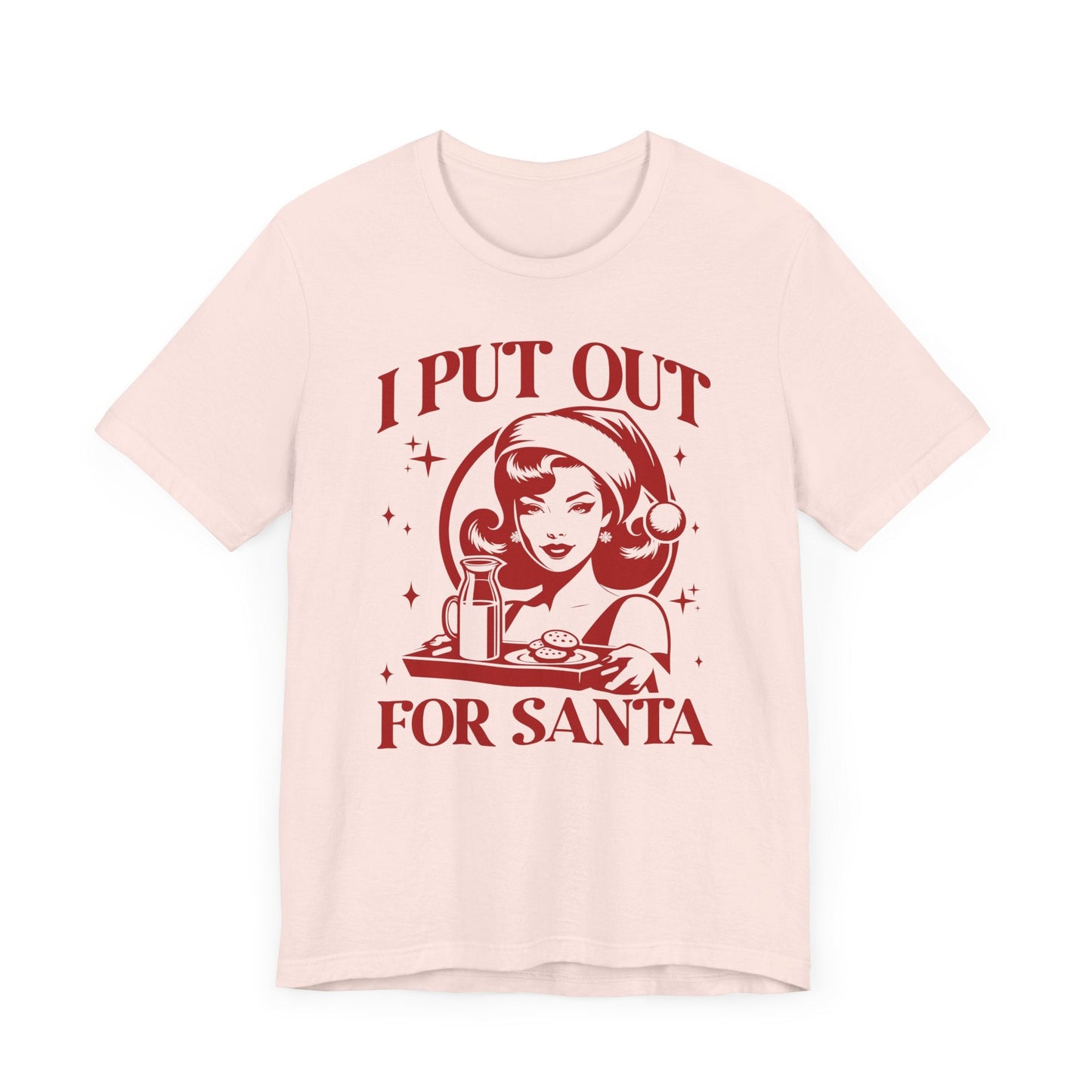 I Put Out For Santa Christmas T-Shirt