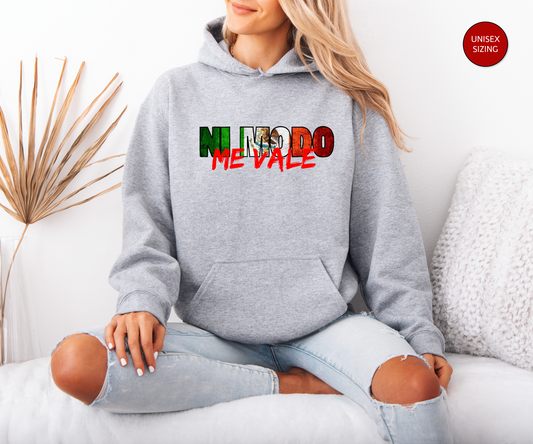 Ni Modo, Me Vale Mexican Unisex Sweatshirt, Mexican Sweater, Me Vale Madre, Me Vale Verga, Gift for Her, Gift for Him, Sarcastic Hoodie