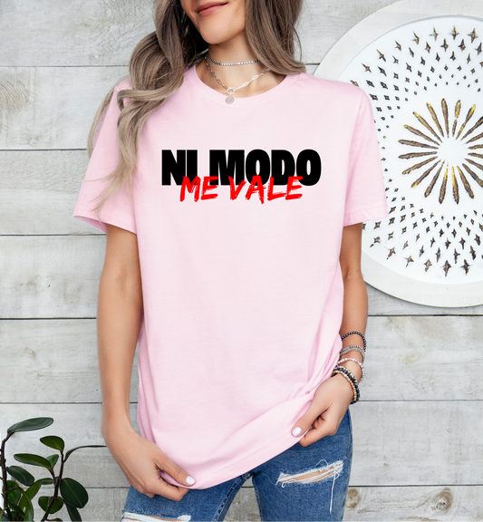 Ni Modo, Me Vale Unisex T-Shirt, Me Vale Madre, Me Vale Verga, Latino shirt, Gift for Her, Gift for Him, Latino Sarcastic sayings Shirt