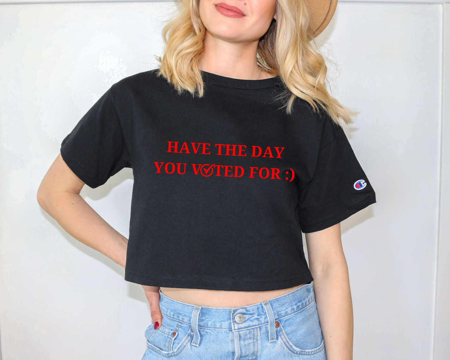 Have The Day You Voted For Crop-Top, Funny Quote Shirt, Anti Trump, FDT, Sarcasm Politics, Liberal Politics, Gift, Regalo Politico